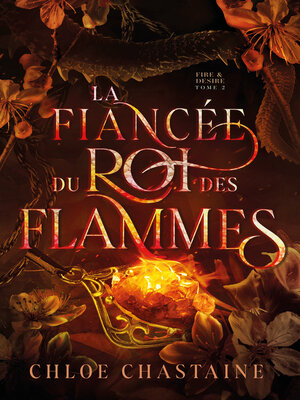 cover image of La Fiancée du roi des flammes
